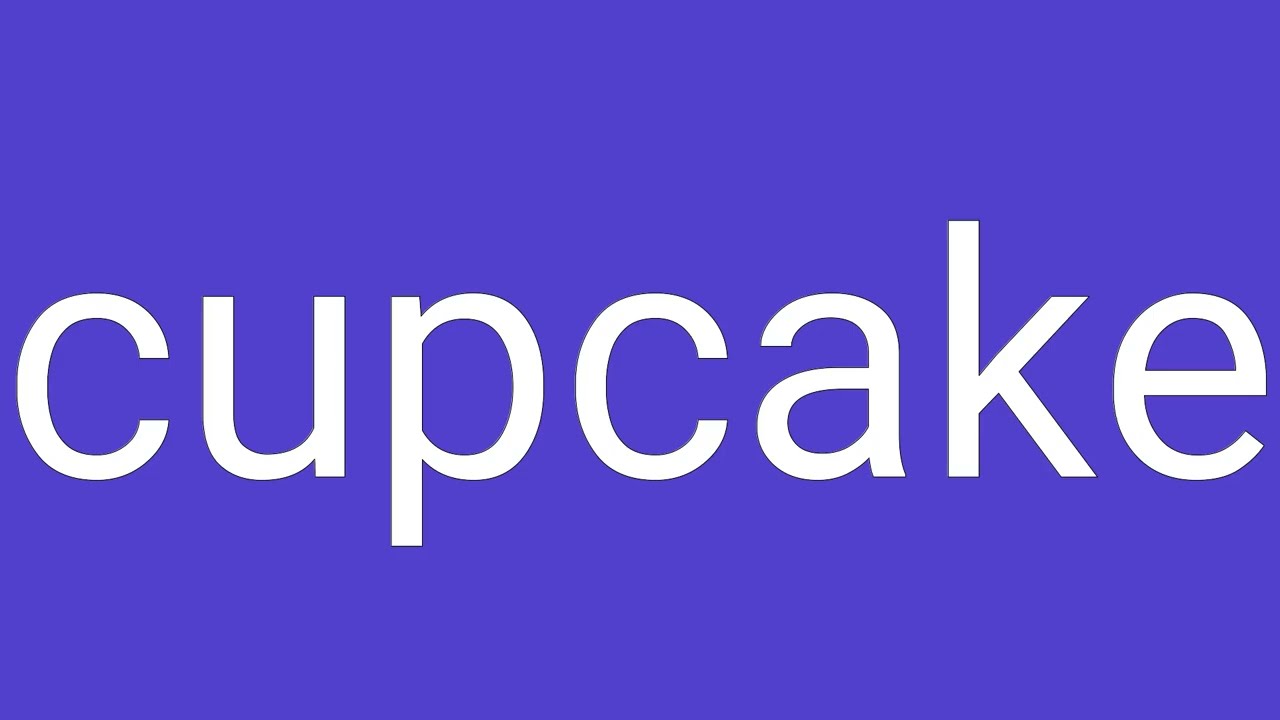 Cupcake Definition & Meaning