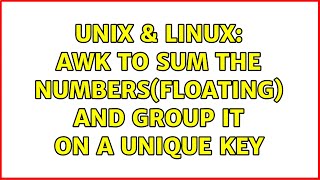 Unix & Linux: awk to sum the numbers(floating) and group it on a unique key Net Worth