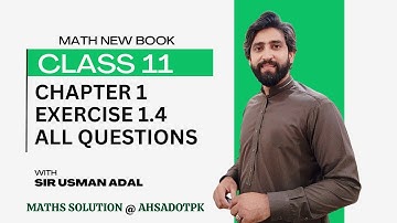 Exercise 1.4 Full Solution | Chapter 1 Class 11 Maths | FSc & ICs | Internet Version of Book