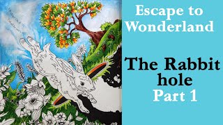 The Rabbit Hole. Part 1 #Coloring in 'Escape to Wonderland' #adultcoloring
