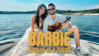 Szuperák Barbie - Ereszd el a hajad (Official Music Video)