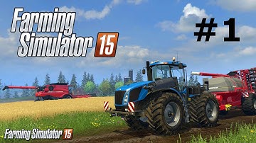 Lets Play Farming Simulator 2015 Part 1 1080p HD