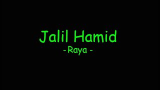 Video thumbnail of "Jalil Hamid - Raya"