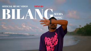 DINO BS - BILANG MAMA DONG ( OFFICIAL MUSIC VIDEO )