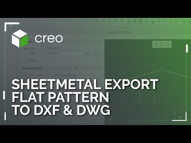 Sheetmetal Body Export Flat Pattern to DXF & DWG | Creo 13 - YouTube