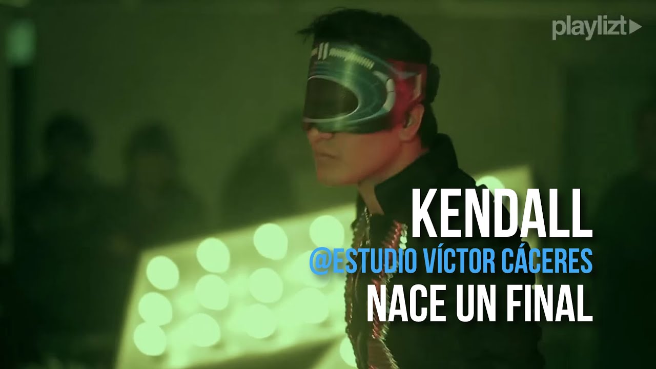 playlizt.pe - Kendall - Nace un Final