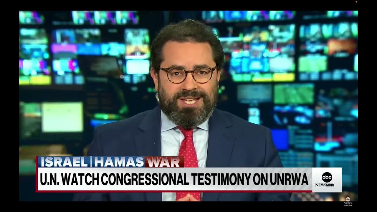 Hillel Neuer on ABC News: UN Watch to appear at congressional hearing on UNRWA