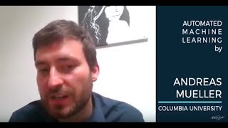 Andreas Mueller - Automated Machine Learning - AI With The Best Oct 2017