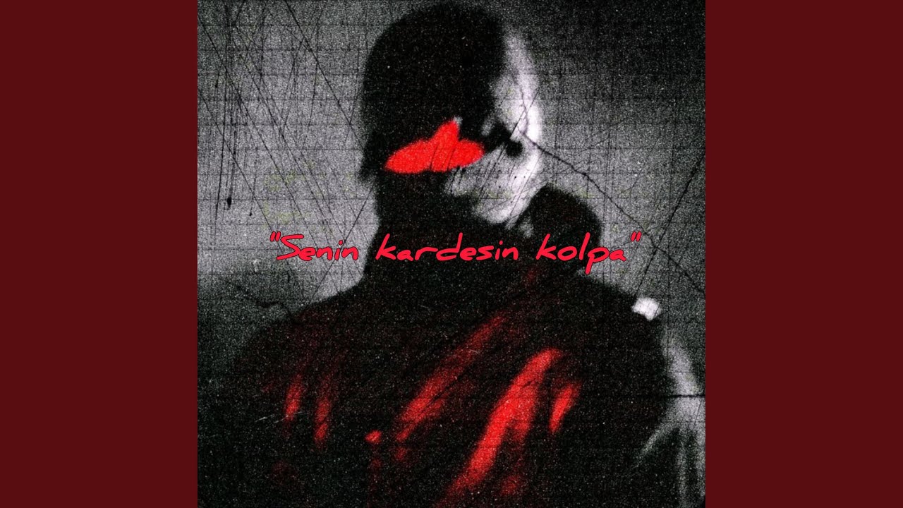 SENİN KARDEŞİN KOLPA
