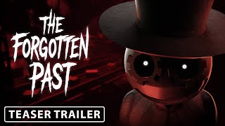 The Forgotten Past: Chapter 1– Official Teaser Trailer