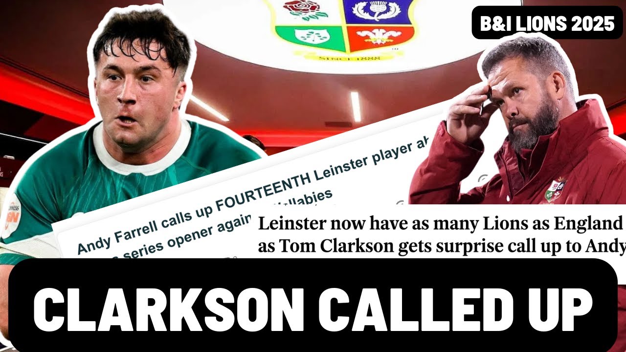 THOMAS CLARKSON CALLED UP | B&I LIONS 2025