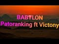 BABYLON -Patoranking Ft Victony