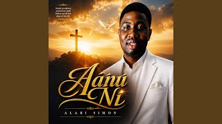 Aanu Ni - Alabi Simon