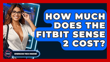 How Much Does The Fitbit Sense 2 Cost? - Emerging Tech Insider