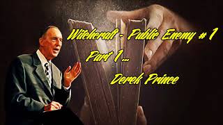 Derek Prince: Witchcraft  - Public Enemy #1 part 1