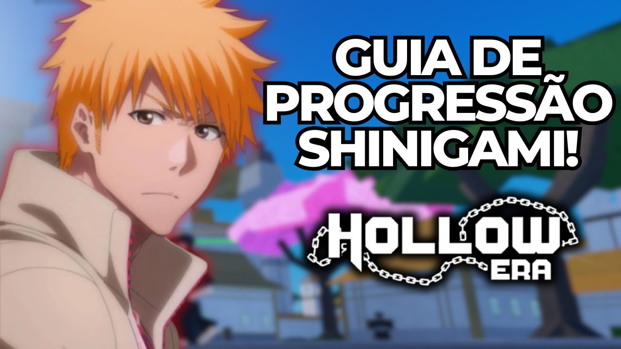 GUIA DE PROGRESSÃO DE SHINIGAMI! - HOLLOW ERA NO ROBLOX!