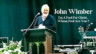John Wimber's testimony ~ I'm A Fool For Christ, Whose Fool Are You? (High Quality)