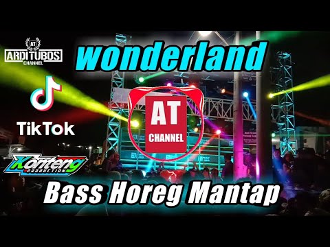 DJ WONDERLAND TERBARU 2021 BASS HOREGG MANTAP by konteng ft Ardi Tubos