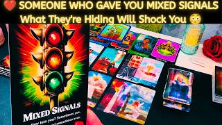 ❤️ SOMEONE WHO GAVE YOU MIXED SIGNALS... What They're Hiding Will Shock You 😳