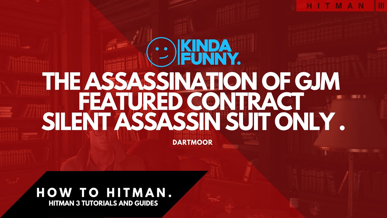 HITMAN 3 | The Assassination Of GJM | 