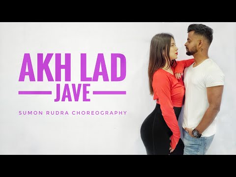 AKH LAD JAAVE | Tanishk Bagchi | Asees Kaur | Jubin Nautiyal | Badshah | Sumon Rudra Choreography
