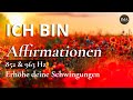 "ICH BIN AFFIRMATIONEN" für spirituellen Überfluss, Reichtum & Erfolg │ 852 & 963 Hz │ Alpha Beats