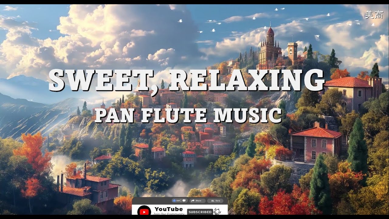 Sweet, Relaxing Pan flute music YouTube