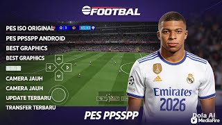 eFootbal PES 2026 PPSSPP ISO ORIGINAL ANDROID OFFLINE  NEW UPDATE TRANSFER KITS 25/26 REAL FACES 