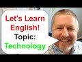 English Lesson - Technology - Smartphones, Radios, Televisions, and More!