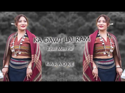 Ka Dawt Lai Ram  Original Track    Bawi Men Par