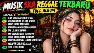 KUMPULAN LAGU REGGAE MOTIVASI TERBARU 🌴 Full Album Musik Reggae Terbaru
