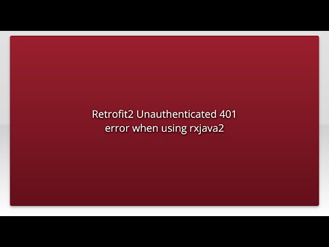 Retrofit2 Unauthenticated 401