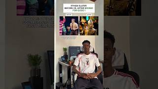 ETHAN SLATER BEFORE VS. AFTER WICKED FOR GOOD : ETHAN SLATER " JUST A SIMPLE SPONGE " #shorts #viral