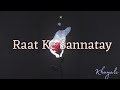 Raat Ke Sannatay  (रात के सन्नाटे)