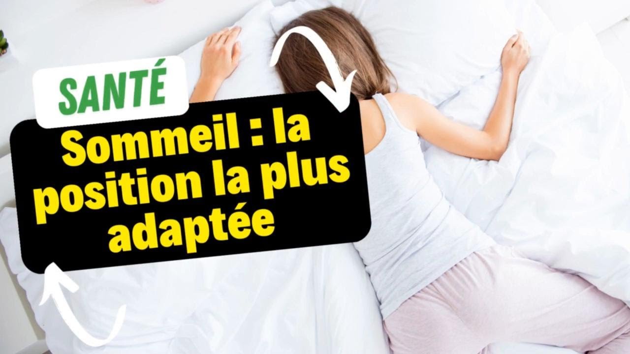 Sommeil La Position La Plus Adapt e Pour Dormir YouTube sommeil-la-position-la-plus-adapt-e-pour-dormir-youtube