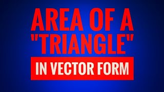 Area of a triangle in vector form | #shorts