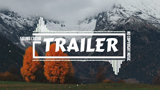 Cinematic War Trailer by Sound Cloud [NCM]
