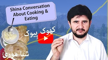 Shina: Conversation about cooking and eating in Shina language: Part I