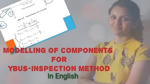 Bus admittance matrix by Inspection method - Modelling of power system Components in English