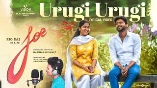 Urugi Urugi - Video Song | Joe | Rio Raj | Hariharan Ram.s | Siddhu Kumar | Singer Nithesh Ananthady