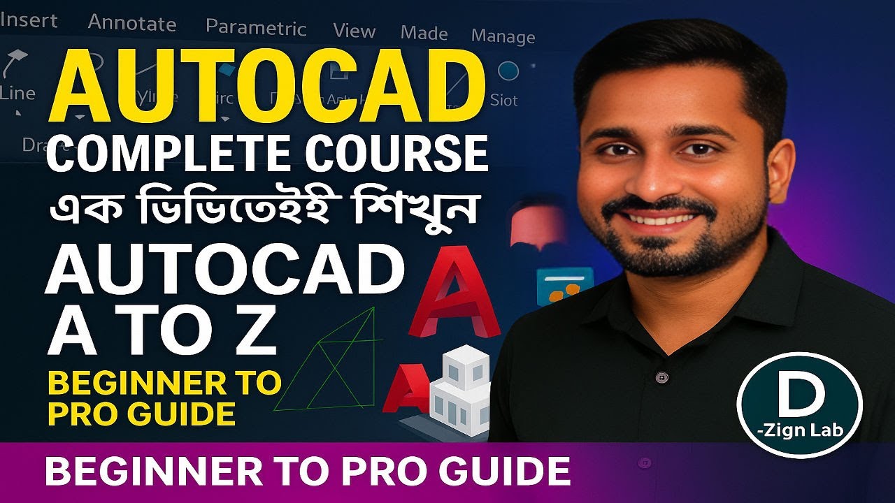 AutoCAD Complete Course in Bengali | এক ভিডিওতেই শিখুন AutoCAD A to Z | Beginner to Pro Guide