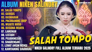 Album Niken Salindry || SALAH TOMPO - GERIGIS - KASMARAN - Lagu Campursari Full Album Terbaru 2025
