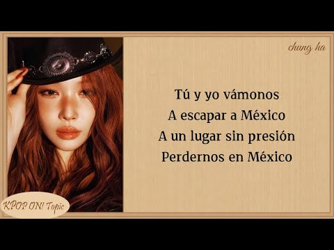 CHUNG HA 'México' Lyrics