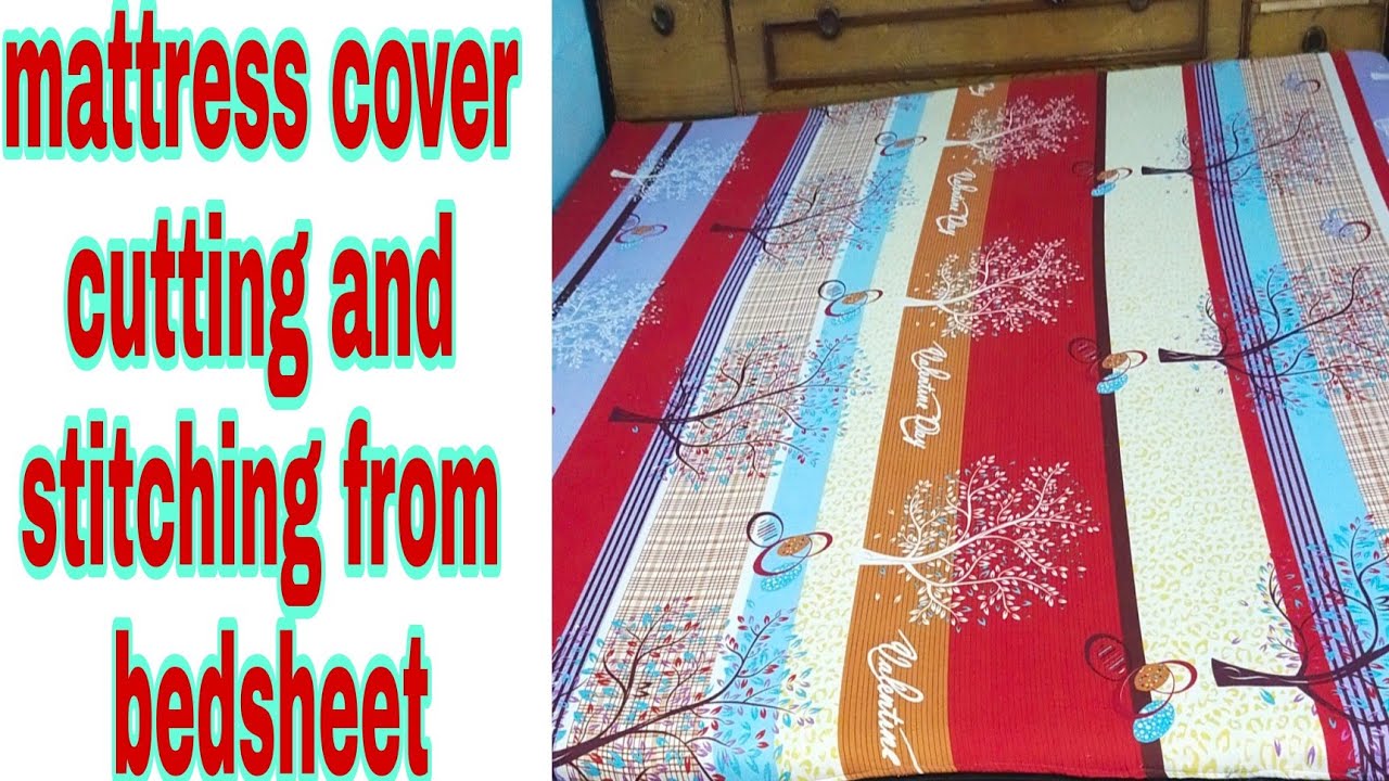 mattress cover cutting and stitching from bed sheet YouTube