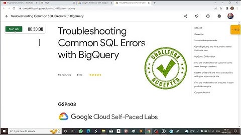 Troubleshooting Common SQL Errors with BigQuery | Google Cloud 30 Day