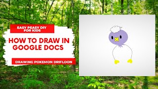 How To Draw Cartoon Characters on Google Docs | Drawing Pokemon Drifloon | Easy Peasy DIY For Kids
