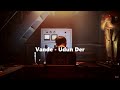 Vande - Udun Der /Lyrics Audio/