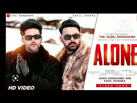 Alone: Kapil Sharma, Guru Randhawa, Yogita Bihani | DirectorGifty | Sanjoy | Bhushan Kumar