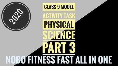 Class 9 model activity task physical science (part 3) (NOBO FITNESS FAST ALL IN ONE)