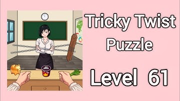 Tricky Twist Puzzle Level 61 Walkthrough Solution